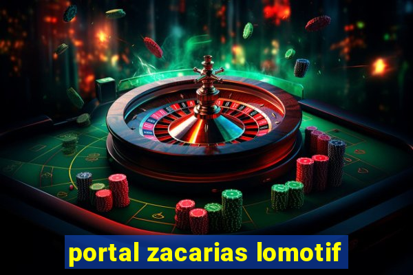 portal zacarias lomotif